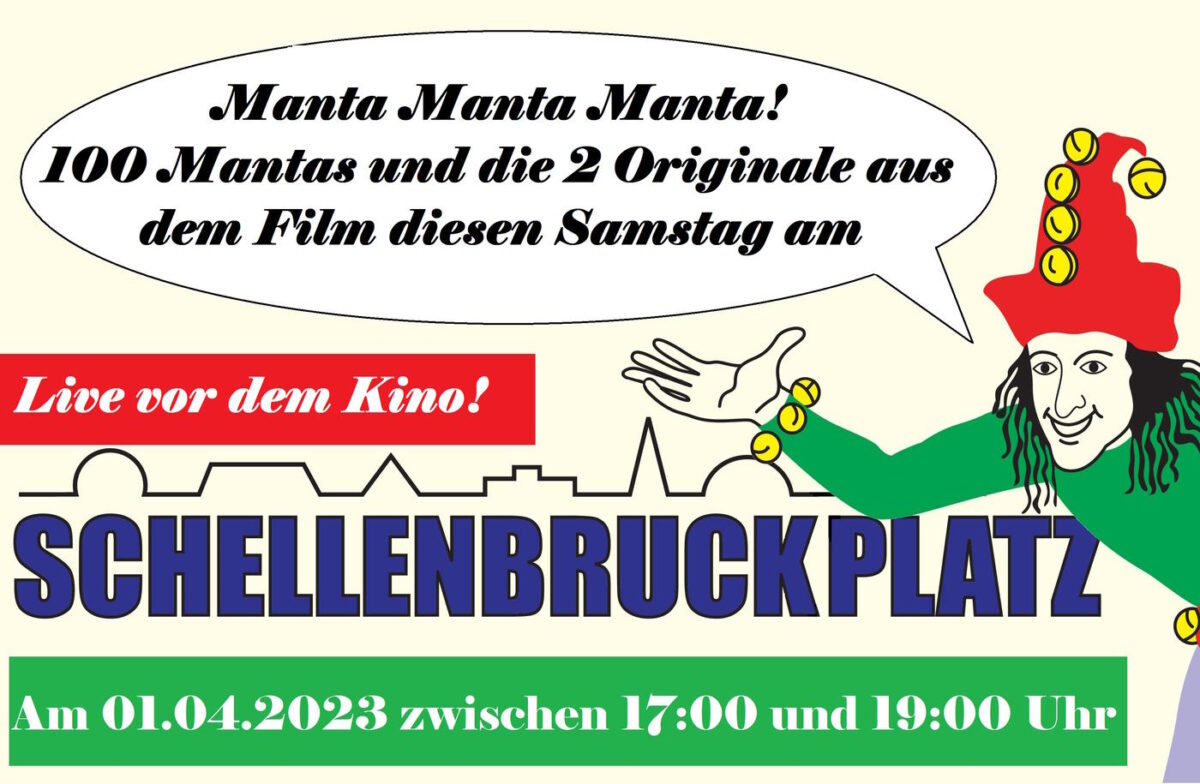 Manta Manta am 01.04.2023 auf dem Schellenbruckplatz